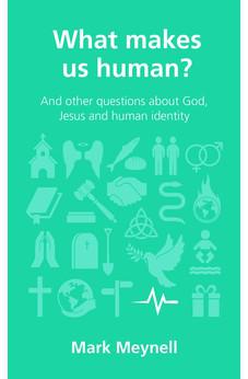 What makes us human? (Questions Christians Ask)