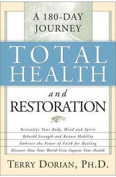 Total Health And Restoration: A 180-Day Journey