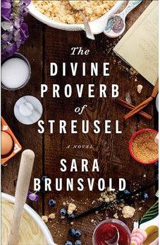 The Divine Proverb of Streusel: A Novel