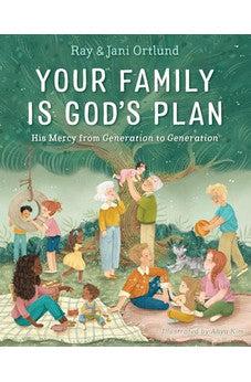 Your Family Is God’s Plan: His Mercy from Generation to Generation