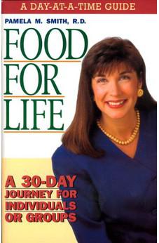 Food For Life - Day At A Time Guide: A 30-Day journey for individuals or groups
