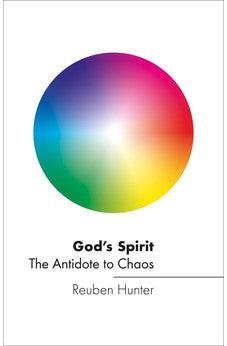 God’s Spirit: The Antidote to Chaos