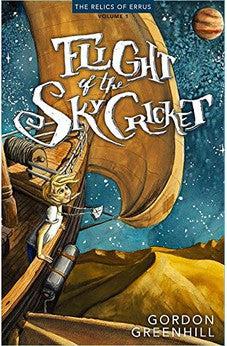 Flight Of The SkyCricket (The Relics of Errus Volume 1)