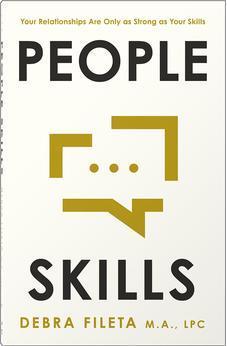 People Skills: Your Relationships Are Only as Strong as Your Skills