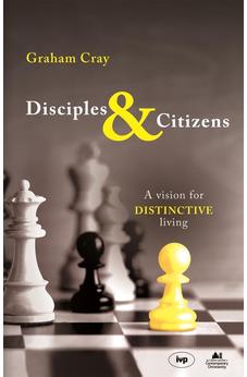 Disciples and Citizens: A Vision For Distinctive Living