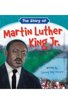 The Story of Martin Luther King Jr.