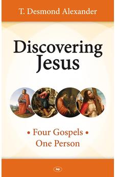 Discovering Jesus: Four Gospels - One Person