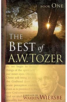 The Best of A. W. Tozer, Book 1