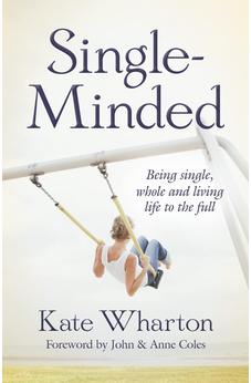 Single-Minded: Being single, whole and living life to the full