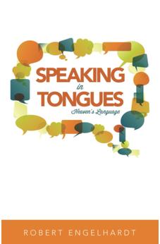 Speaking in Tongues:Heaven's Language