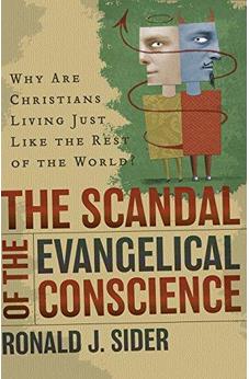 The Scandal of the Evangelical Conscience, Why Are Christians Living Just Like the Rest of the World?
