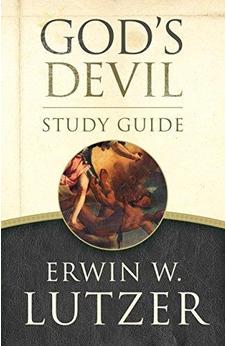 God's Devil Study Guide: The Incredible Story of How Satan's Rebellion Serves God's Purposes