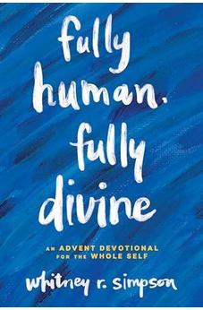 Fully Human, Fully Divine
