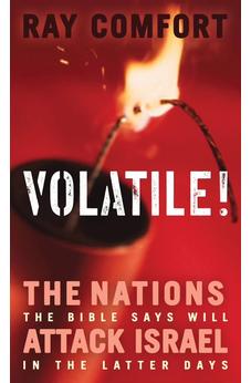 Volatile!: The Nations the Bible Says Will Attack Israel in the Latter Days