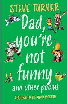 Dad, You're Not Funny and other Poems