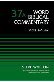 Acts 1-9:42, Volume 37A (Word Biblical Commentary)