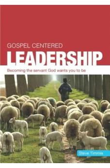 Gospel Centered Leadership