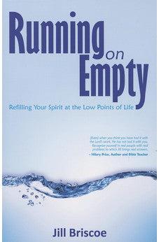 Running on Empty: Refilling Your Spirit at the Low Points of Life