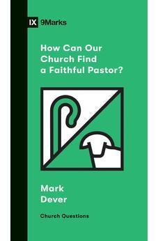 How Can Our Church Find a Faithful Pastor? (Church Questions)