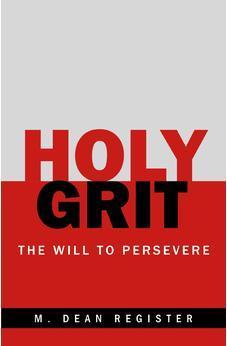 Holy Grit: The Will to Persevere