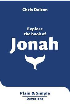 Explore the Book of Jonah: Plain & Simple Devotions
