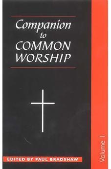A Companion to Common Worship (Alcuin Club Collections)