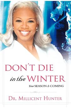 Don't Die in the Winter: Your Season Is Coming - Biblestore.com
