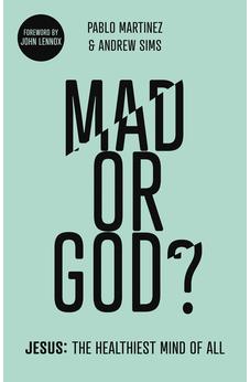 Mad or God?: Jesus: The Healthiest Mind of All