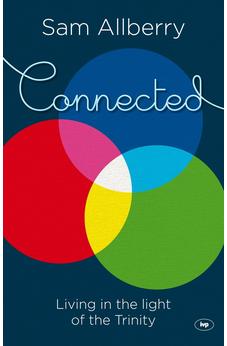 Connected: Living In The Light Of The Trinity