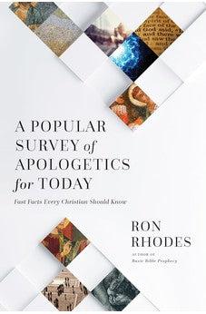 A Popular Survey of Apologetics for Today: Fast Facts Every Christian Should Know