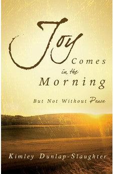 Joy Comes in the Morning