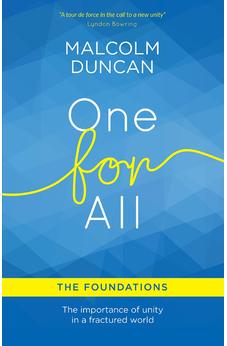 One For All: The Foundations: The importance of unity in a fractured world