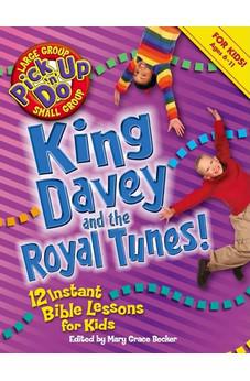 King Davey and the Royal Tunes!: 12 Instant Bible Lessons for Kids (Pick-Up-N-Do)