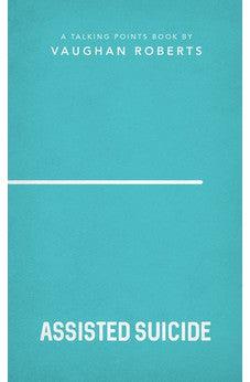 Talking Points: Assisted Suicide