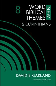 2 Corinthians, Volume 8 (8) (New Word Biblical Themes: New Testament) - Biblestore.com