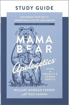 Mama Bear Apologetics Guide to Sexuality and Gender Identity Study Guide
