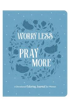Worry Less, Pray More: A Devotional Coloring Journal for Women