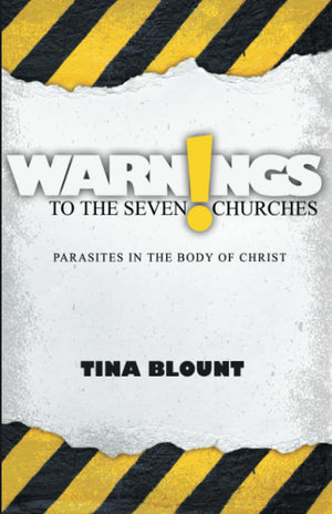 Warnings to the Seven Churches: Parasites in the Body of Christ