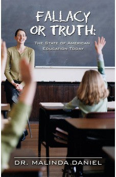 Fallacy or Truth: The State of American Education Today
