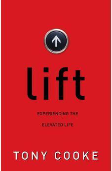 Lift: Experiencing the Elevated Life