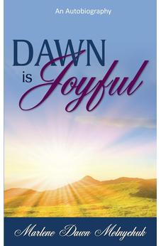 Dawn Is Joyful: An Autobiography