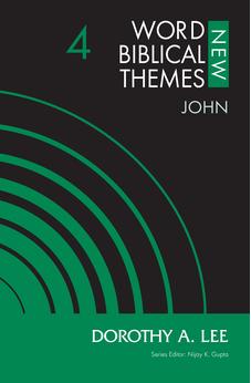 John, Volume 4 (4) (New Word Biblical Themes: New Testament) - Biblestore.com
