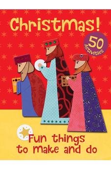 Christmas! Fun Things to Make and Do