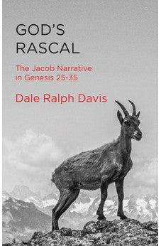 God’s Rascal: The Jacob Narrative in Genesis 25-35