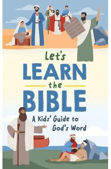 Let's Learn the Bible: A Kid's Guide to God's Word