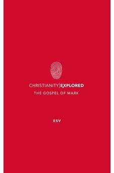 Christianity Explored: Mark's Gospel ESV