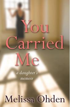You Carried Me: A daughter's memoir