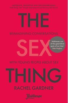 The Sex Thing: Reimagining conversations with young people about sex