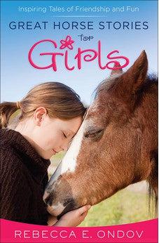 Great Horse Stories for Girls: Inspiring Tales of Friendship and Fun