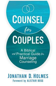 Counsel for Couples: A Biblical and Practical Guide for Marriage Counseling - Biblestore.com